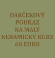 Darčekový poukaz na MALÝ KERAMICKÝ KURZ